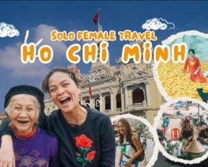 SOLO FEMALE TRAVEL IN HO CHI MINH