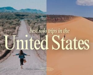 best solo trips in the us
